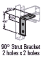 90 Strut Bracket- 2x2, 9/16" holes